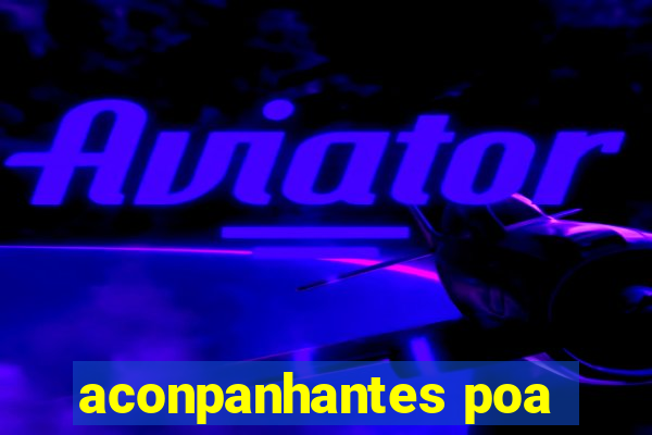 aconpanhantes poa